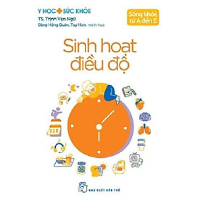 Sách - Sống Khỏe Từ A Đến Z - Sinh Hoạt Điều Đồ - Y Học Sức Khỏe - NXB Trẻ