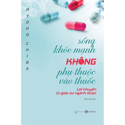 Sống Khỏe Mạnh Không Phụ Thuộc Vào Thuốc - Lời Khuyên Từ Giáo Sư Ngành Dược - THA