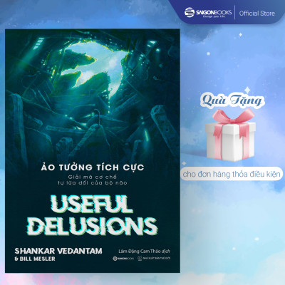 Ảo tưởng tích cực - Tác giả Bill Mesler , Shankar Vedantam