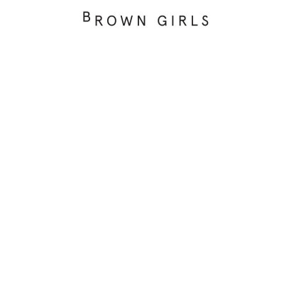 Brown Girls