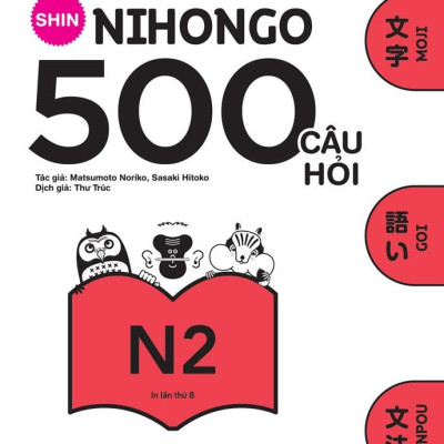 500 Câu Hỏi Luyện Thi Năng Lực Nhật Ngữ - Trình Độ N2 (Tái Bản 2023)