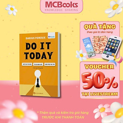 Sách - Do it today -  Vượt Qua Trì Hoãn, Tối Ưu Năng Suất, Chinh Phục Mục Tiêu - MCBooks