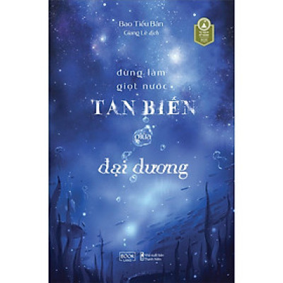 Đừng Làm Giọt Nước Tan Biến Giữa Đại Dương - Bản Quyền