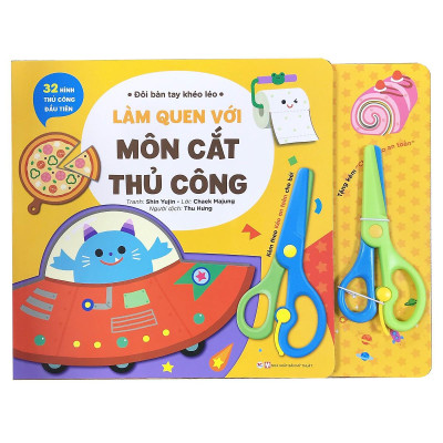 Đôi Bàn Tay Khéo Léo - Làm Quen Với Môn Cắt Thủ Công - Tặng Kèm Chiếc Kéo An Toàn