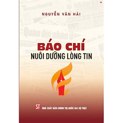 Báo chí nuôi dưỡng lòng tin ( bản in 2025)