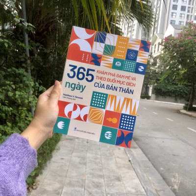 Sách - 365 Ngày Khám Phá Đam Mê Và Theo Đuổi Mục Đích Của Bản Thân (ML)