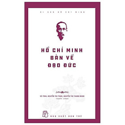 Hồ Chí Minh Bàn Về Đạo Đức