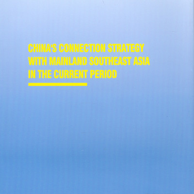 Chiến Lược Kết Nối Của Trung Quốc Với Các Nước Đông Nam Á Lục Địa Giai Đoạn Hiện Nay (Sách chuyên khảo) - Viện Hàn lâm Khoa học Xã hội Việt Nam - Viện Nghiên cứu Trung Quốc - TS. Trần Thị Hải Yến chủ biên