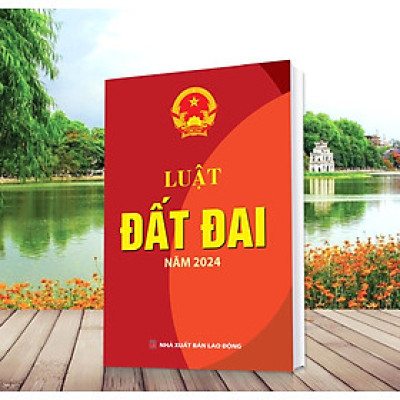 Luật Đất Đai năm 2024