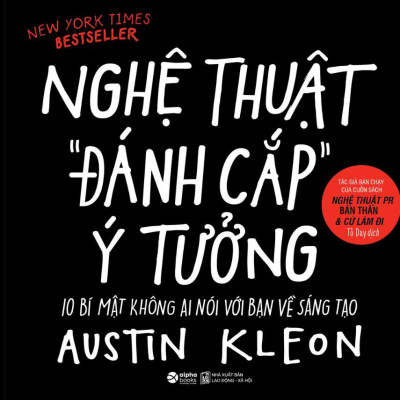 Trạm Đọc Official | Nghệ Thuật "Đánh Cắp" Ý Tưởng - 10 Bí Mật Không Ai Nói Với Bạn Về Sáng Tạo