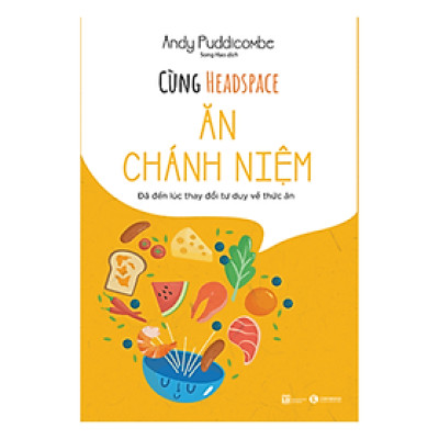 Cùng Headspace: Ăn Chánh Niệm