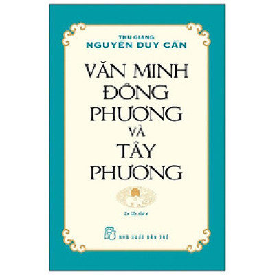 Sách Văn Minh Đông Phương Và Tây Phương
