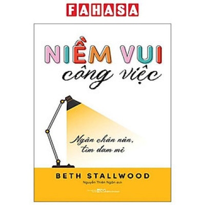 Sách - Niềm Vui Công Việc - Ngăn Chán Nản, Tìm Đam Mê