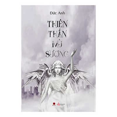 Cuốn sách Văn Học Hay Giành Cho iới: Thiên Thần Mù Sương