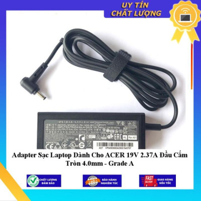 Adapter Sạc Laptop dùng cho ACER 19V 2.37A Đầu Cắm Tròn 4.0mm - Grade A - Hàng Nhập Khẩu New Seal