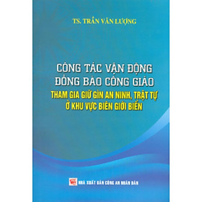 Công Tác Vận Động Đồng Bào Công Giáo Tham Gia Giữ Gìn An Ninh, Trật Tự Ở Khu Vực Biên Giới Biển