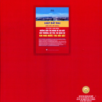 Luật Đất Đai & Các Văn Bản Hướng Dẫn Thi Hành Mới Nhất - Giải Quyết Thủ Tục Đăng Ký Đất Đai, Tài Sản Khác Gắn Liền Với Đất; Cấp, Cấp Đổi, Cấp Lại Sổ Đỏ - Chính Sách Miễn, Giảm Thuế Sử Dụng Đất Nông Nghiệp