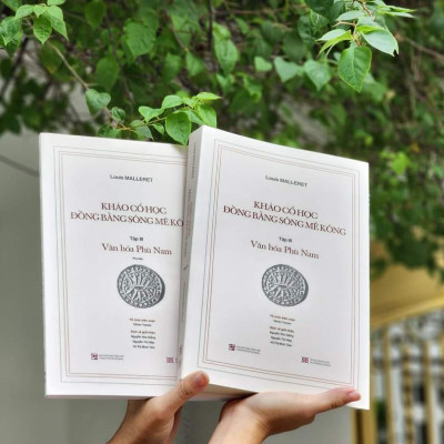 KHẢO CỔ HỌC ĐỒNG BẰNG SÔNG MÊ KÔNG - Tập III - Văn hóa Phù Nam - Louis Malleret - Nhiều dịch giả - (2 quyển)