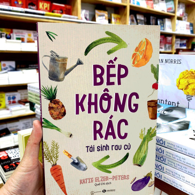 Bếp Không Rác - Tái Sinh Rau Củ