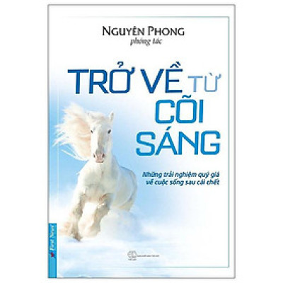 Trở Về Từ Cõi Sáng (Tái Bản 2022)