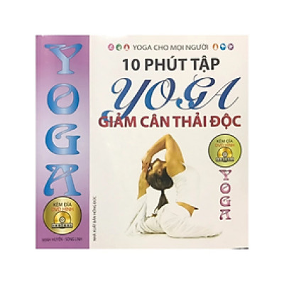 Sách - 10 phút tập Yoga giảm cân thải độc , kèm đĩa CD -  Nhiều tác giả -  NXB Hồng Đức - Minh Lâm