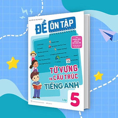 Sách - Đề Ôn Tập Từ Vựng Và Cấu Trúc Tiếng Anh Lớp 5 - Megabook