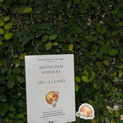 Không Phải Ai Sinh Ra Đã Xuất Sắc, Tất Cả Là Nhờ Nỗ Lực