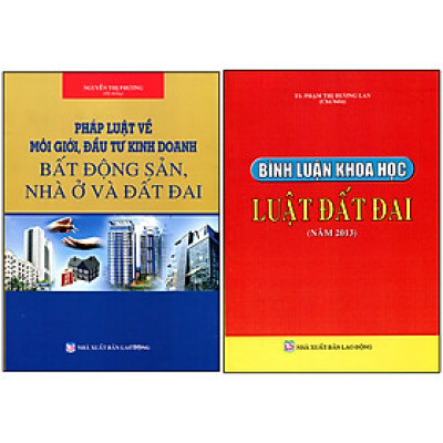 Combo 2 Cuốn: Bình Luận Khoa Học - Luật Đất Đai (Năm 2013) + Pháp Luật Về Môi Giới, Đầu Tư Kinh Doanh Bất Động Sản- Nhà Ở Và Đất Đai