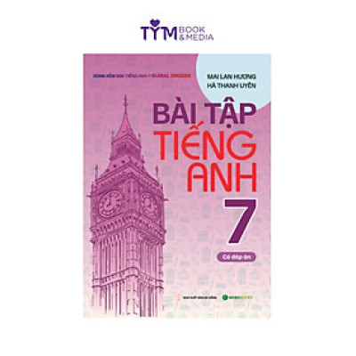 Bài tập tiếng Anh 7 - Có đáp án (Dùng kèm SGK Global Success) Bản mới 2024