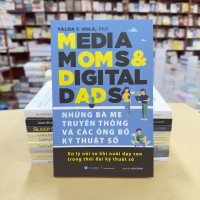 Những Bà Mẹ Truyền Thông Và Các Ông Bố Kỹ Thuật Số - Vanlangbooks