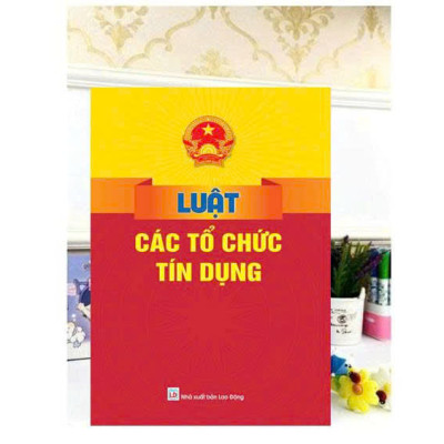 Sách - Luật Các Tổ Chức Tín Dụng - ndbooks