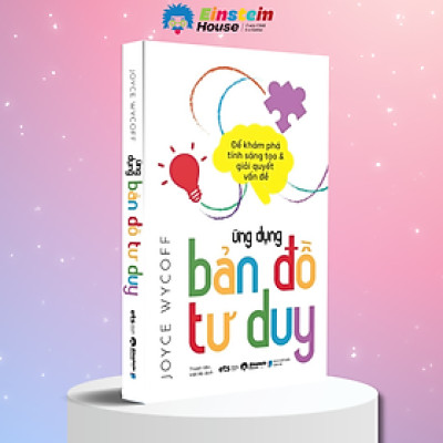 Ứng Dụng Bản Đồ Tư Duy – Để Khám Phá Tính Sáng Tạo & Giải Quyết Vấn Đề (Joyce Wycoff)