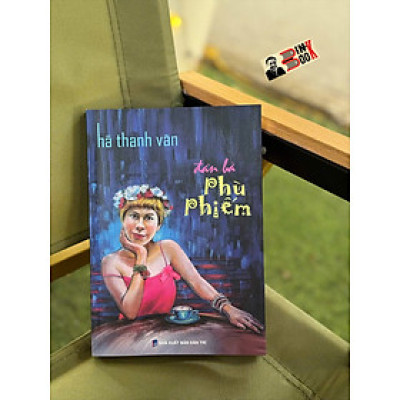 ĐÀN BÀ PHÙ PHIẾM – Hà Thanh Vân – Hanoibooks 