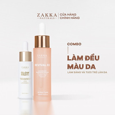 Bộ Đôi Làm Đều Màu Da Zakka Naturals [Serum B3 30ml & Glow Fruit+ 20ml]