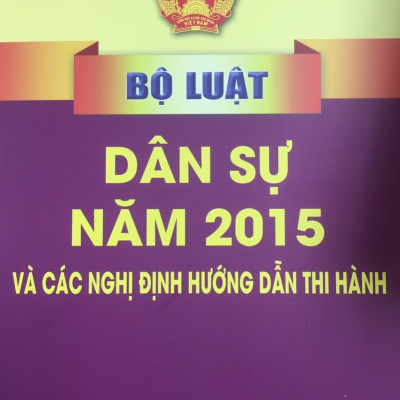 Sách Bộ Luật Dân Sự Năm 2015 Và Các Nghị Định Hướng Dẫn Thi Hành - NXB Chính Trị Quốc Gia Sự Thật