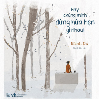 Hay Chúng Mình Đừng Hứa Hẹn Gì Nhau