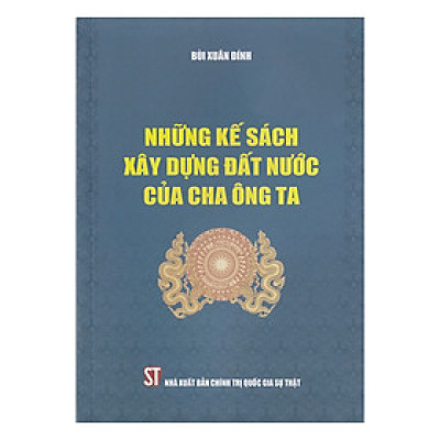 Những Kế Sách Xây Dựng Đất Nước Của Cha Ông Ta