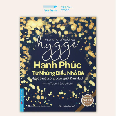 Sách Hygge Hạnh Phúc Từ Những Điều Nhỏ Bé - First News