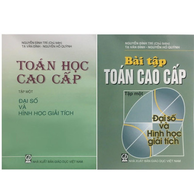 Sách - Combo: Toán Cao Cấp Và Bài Tập Toán Cao Cấp Tập 1 - Đại Số Và Hình Học Giải Tích - KHỔ NHỎ - NXB Giáo Dục - HV