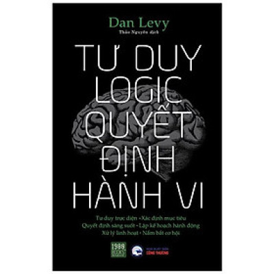 Tư Duy Logic Quyết Định Hành Vi