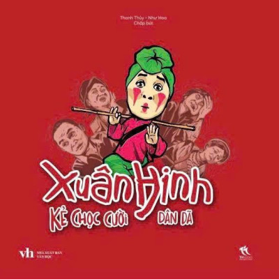 Sách - Xuân Hinh - Kẻ Chọc Cười Dân Dã