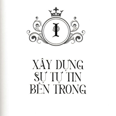 Phẩm Cách Cao Quý - Bản Lĩnh Nữ Hoàng - 30 Nguyên Tắc Vàng Của Phụ Nữ Hạnh Phúc (Sbooks)