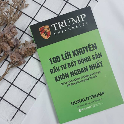 Bản Tóm Tắt Hoàn Hảo Nhất Những Lời Khuyên Khôn Ngoan Sáng Suốt Của 100 Nhà Kinh Doanh Bất Động Sản Hàng Đầu Thế Giới: 100 Lời Khuyên Đầu Tư Bất Động Sản Khôn Ngoan Nhất