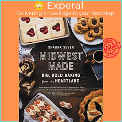 Sách - Midwest Made - Big, Bold Baking from the Heartland by Shauna Sever (UK edition, hardcover)