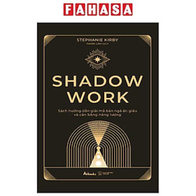 Sách - Shadow Work - Sách Hướng Dẫn Giải Mã Bản Ngã Ẩn Giấu Và Cân Bằng Năng Lượng