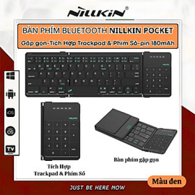 Bàn phím gấp gọn di động không dây bluetooth V5.2 tích hợp trackpad & phím số hiệu Nillkin Cube Pocket - Nhỏ gọn, mỏng nhẹ, phím tắt thông minh, hỗ trợ Androids & iOS, gõ thoải mái cho iPad cho iPhone, máy tính bảng, cho macbook, laptop - hàng nhập khẩu