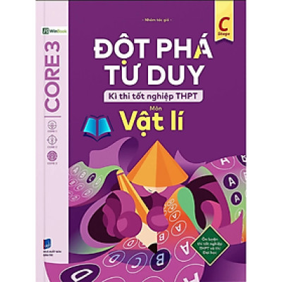 Sách - Đột Phá Tư Duy Kì Thi Tốt Nghiệp THPT Môn Vật Lí