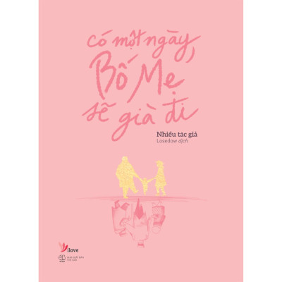 Combo 2 Cuốn Sách Gia Đình Hay- Có Một Ngày, Bố Mẹ Sẽ Già Đi+ Mẹ Làm Gì Có Ước Mơ