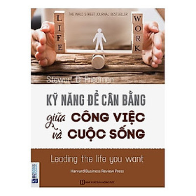 Kỹ Năng Để Cân Bằng Giữa Công Việc Và Cuộc Sống (Tặng Bookmark PL)