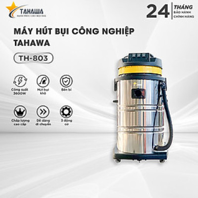 Máy hút bụi công nghiệp cao cấp hàng nhập khẩu chính hãng Tahawa Nhật Bản TH-803 - Lực hút cực sạch, hút cả khô và ướt dành cho các cơ sở kinh doanh dịch vụ nhà hàng, khách sạn- Hàng chính hãng - Bảo Hành 2 Năm